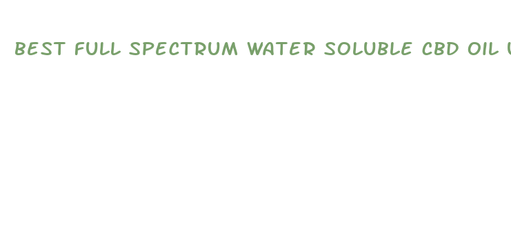 best full spectrum water soluble cbd oil ultracell