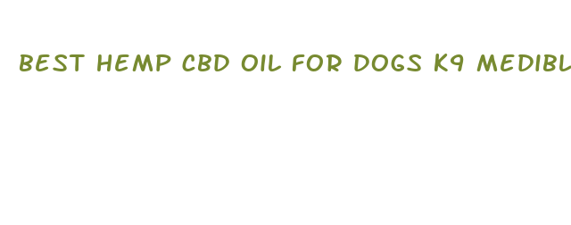 best hemp cbd oil for dogs k9 medibles