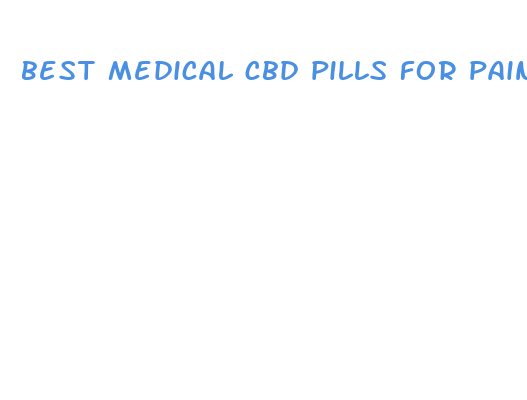 best medical cbd pills for pain