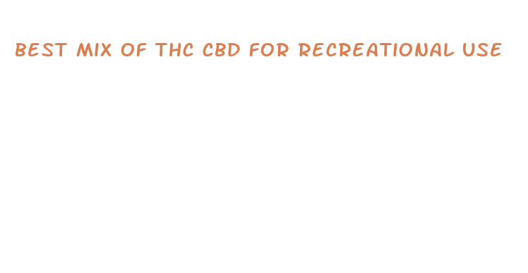 best mix of thc cbd for recreational use