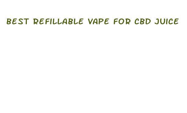 best refillable vape for cbd juice