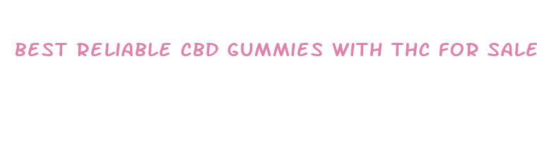 best reliable cbd gummies with thc for sale