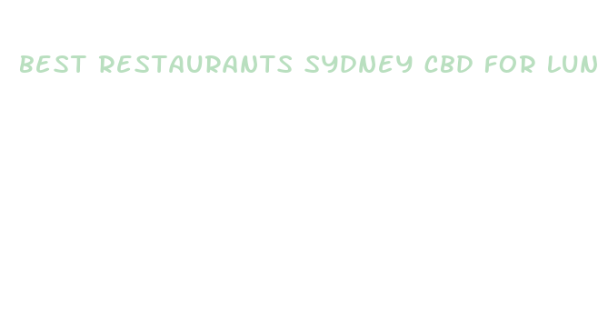 best restaurants sydney cbd for lunch