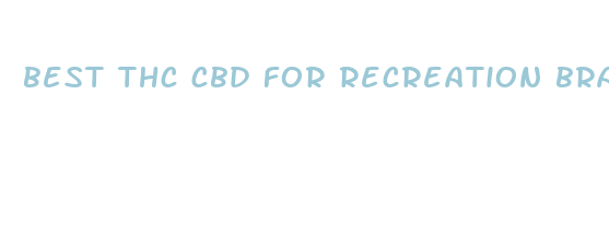 best thc cbd for recreation brand