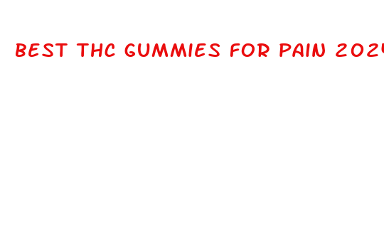 best thc gummies for pain 2024