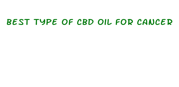 best type of cbd oil for cancer