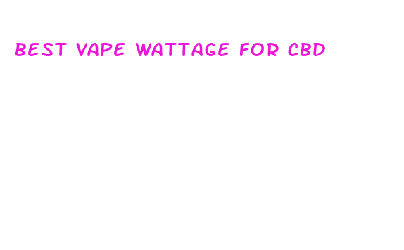 best vape wattage for cbd