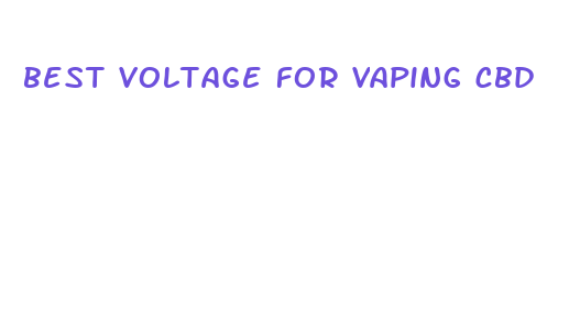 best voltage for vaping cbd