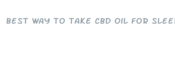 best way to take cbd oil for sleep