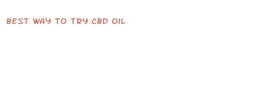 best way to try cbd oil