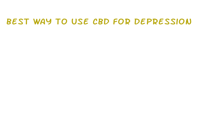 best way to use cbd for depression