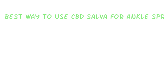 best way to use cbd salva for ankle sprain