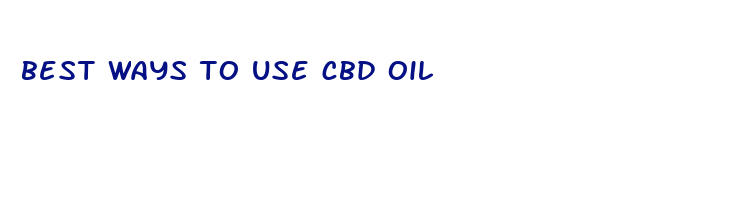 best ways to use cbd oil