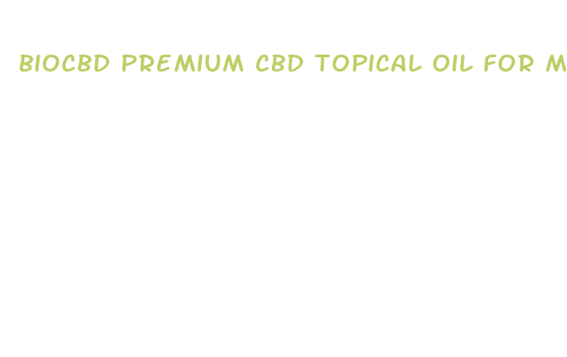 biocbd premium cbd topical oil for muscle joint relief