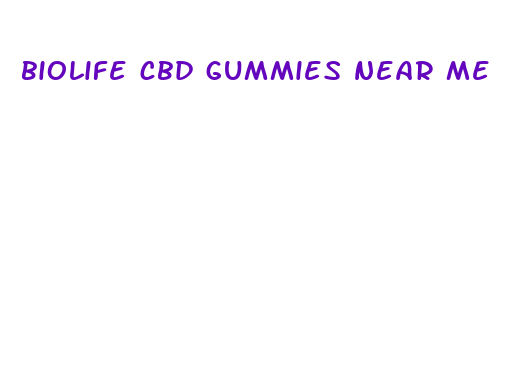 biolife cbd gummies near me