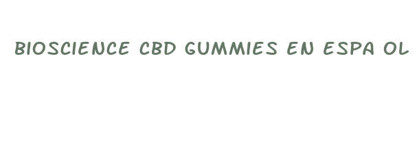 bioscience cbd gummies en espa ol