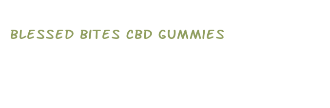 blessed bites cbd gummies