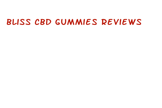 bliss cbd gummies reviews