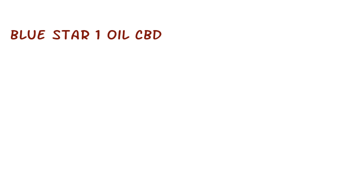 blue star 1 oil cbd