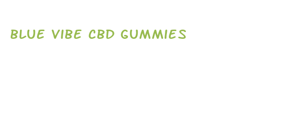 blue vibe cbd gummies 