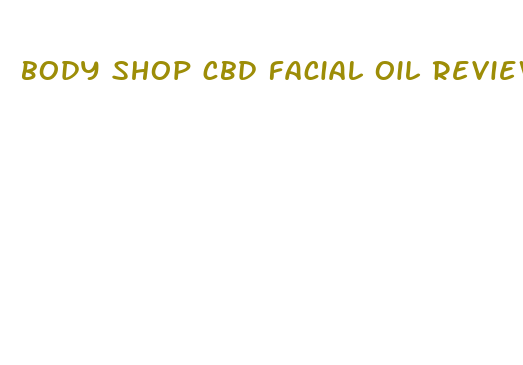 body shop cbd facial oil review