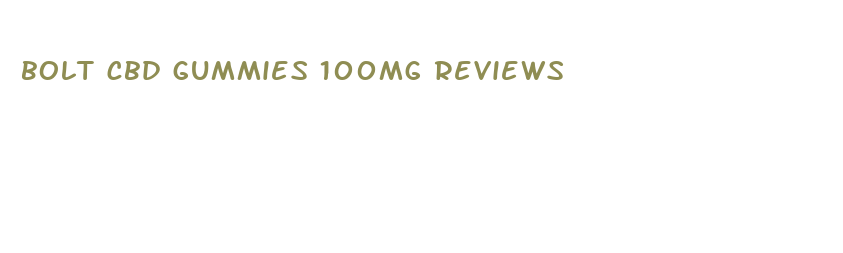 bolt cbd gummies 100mg reviews