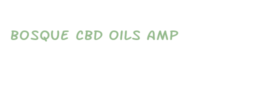 bosque cbd oils amp