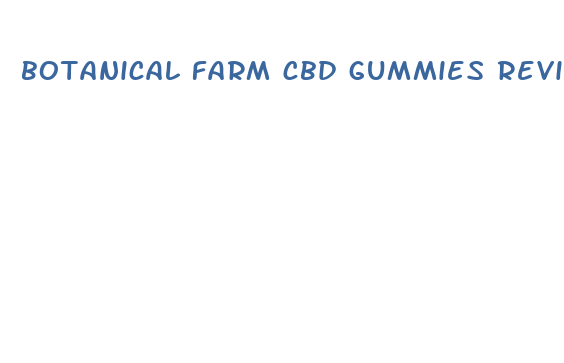 botanical farm cbd gummies review