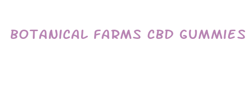 botanical farms cbd gummies prices