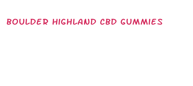 boulder highland cbd gummies