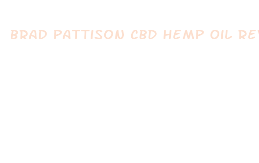 brad pattison cbd hemp oil reviews