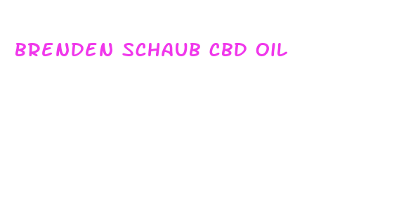 brenden schaub cbd oil