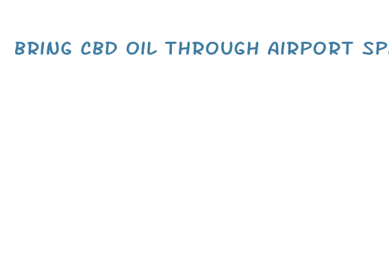 bring cbd oil through airport spain