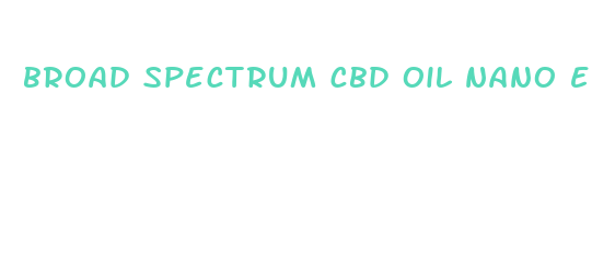 broad spectrum cbd oil nano enhanced