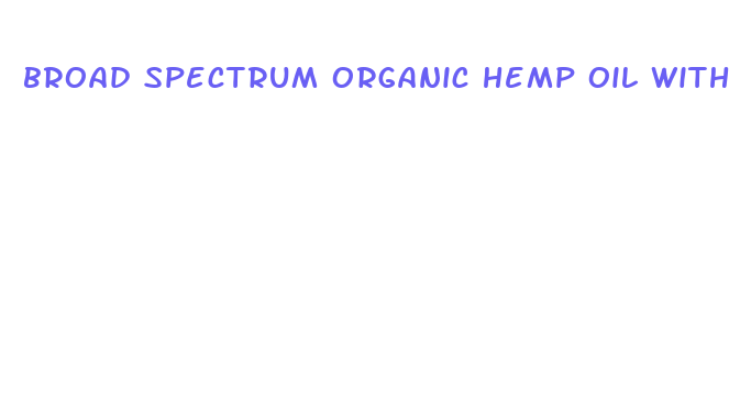 broad spectrum organic hemp oil with cbd