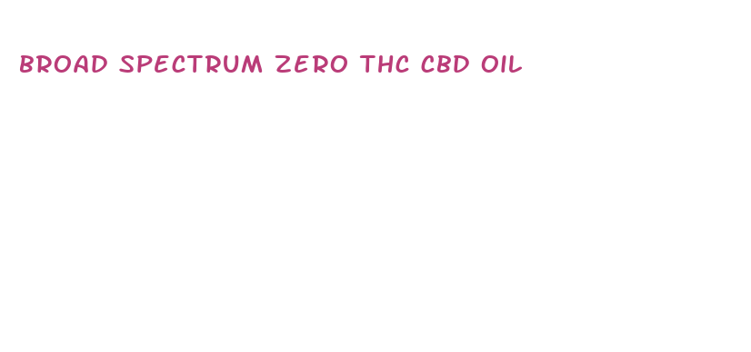 broad spectrum zero thc cbd oil