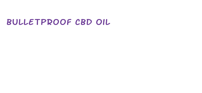 bulletproof cbd oil