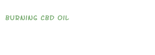 burning cbd oil