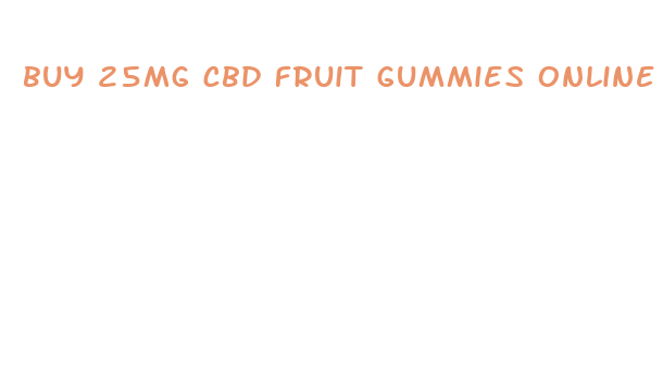 buy 25mg cbd fruit gummies online