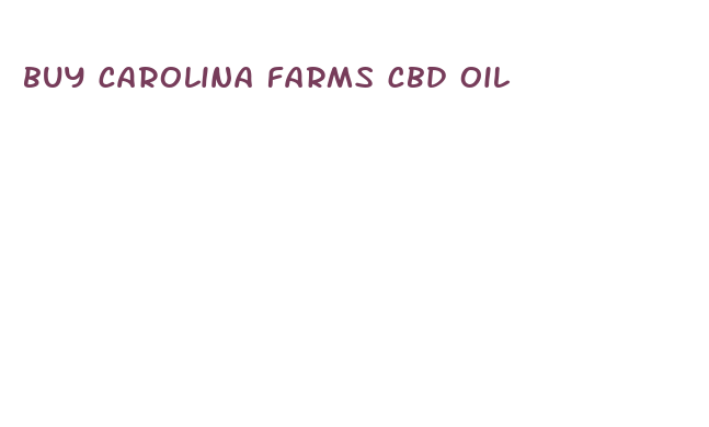 buy carolina farms cbd oil