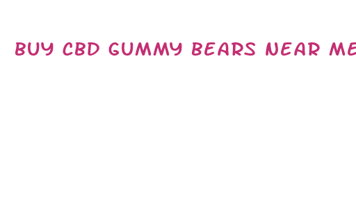 buy cbd gummy bears near me