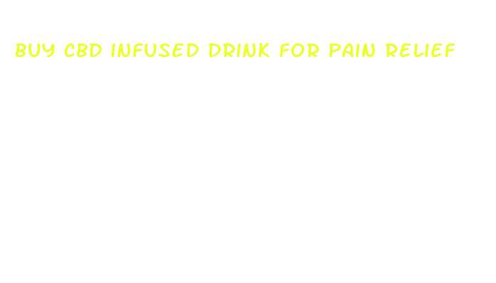 buy cbd infused drink for pain relief