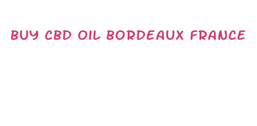 buy cbd oil bordeaux france