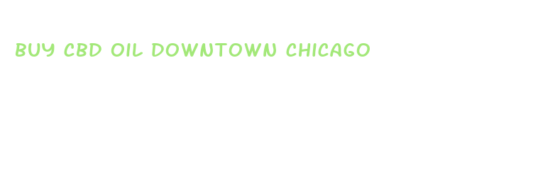 buy cbd oil downtown chicago