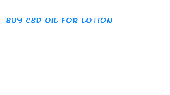 buy cbd oil for lotion