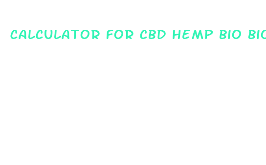 calculator for cbd hemp bio biomass