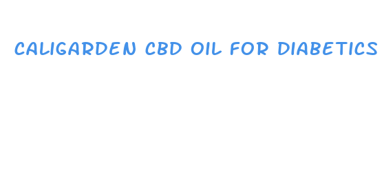 caligarden cbd oil for diabetics