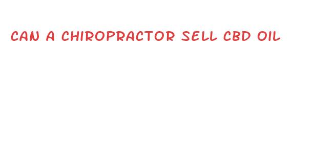 can a chiropractor sell cbd oil