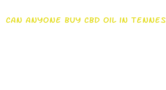 can anyone buy cbd oil in tennessee