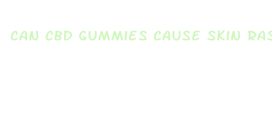 can cbd gummies cause skin rash